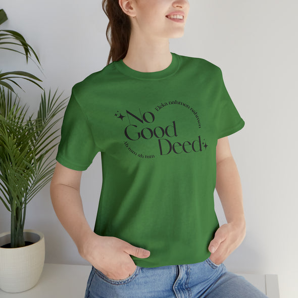 No Good Deed Short Sleeve Tee