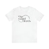 No Good Deed Short Sleeve Tee