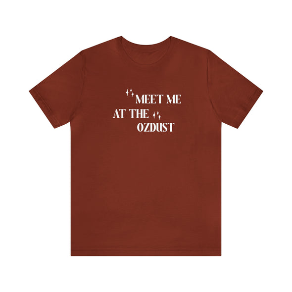 Meet Me At The Ozdust Short Sleeve Tee