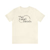 No Good Deed Short Sleeve Tee