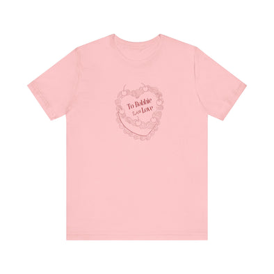 To Bobbie With Love Short Sleeve Tee