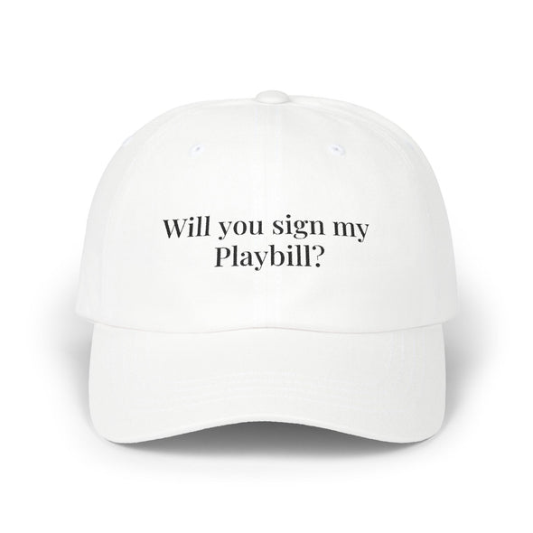 Will You Sign My Playbill? Cap