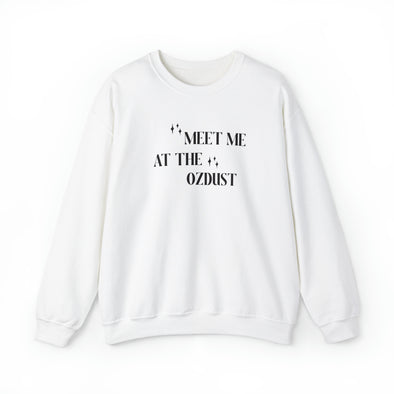 Meet Me At The Ozdust Crewneck Sweatshirt