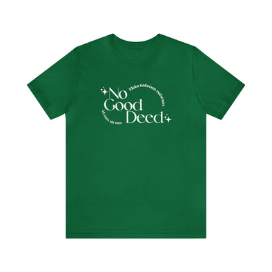 No Good Deed Short Sleeve Tee