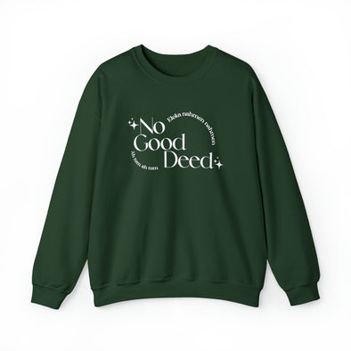 No Good Deed Crewneck Sweatshirt