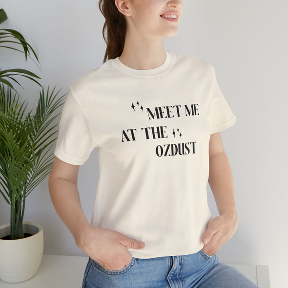 Meet Me At The Ozdust Short Sleeve Tee