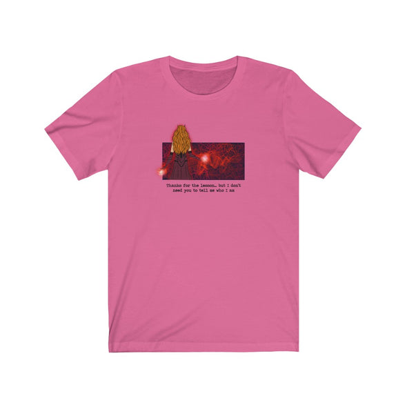 I Don't Need You To Tell Me Who I Am Short Sleeve Tee