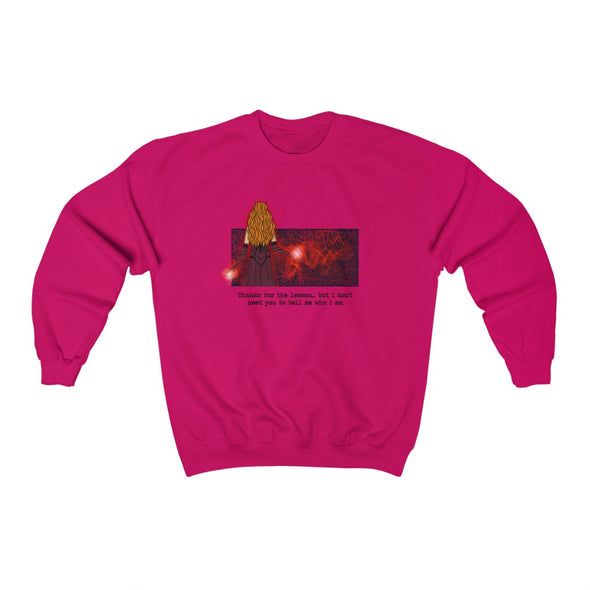 I Don't Need You To Tell Me Who I Am Crewneck Sweatshirt