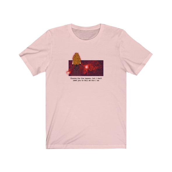 I Don't Need You To Tell Me Who I Am Short Sleeve Tee