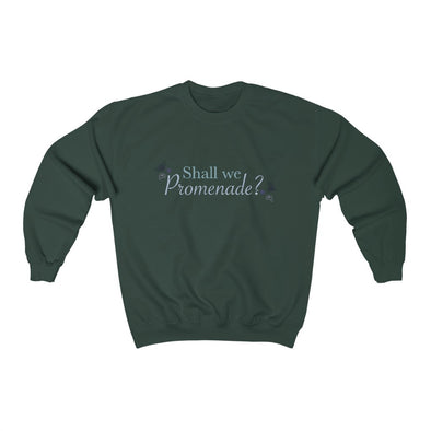 Shall We Promenade?  Crewneck Sweatshirt