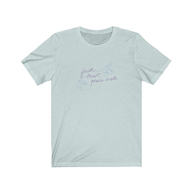 faith, trust, pixie dust Short Sleeve Tee