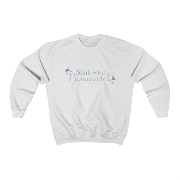 Shall We Promenade?  Crewneck Sweatshirt