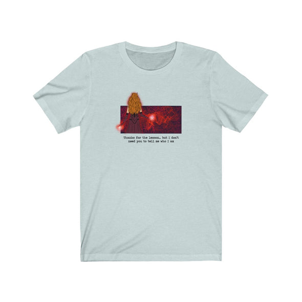 I Don't Need You To Tell Me Who I Am Short Sleeve Tee