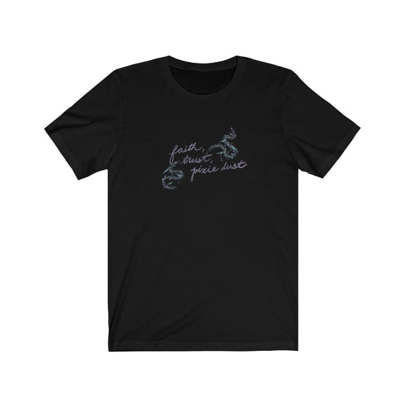 faith, trust, pixie dust Short Sleeve Tee