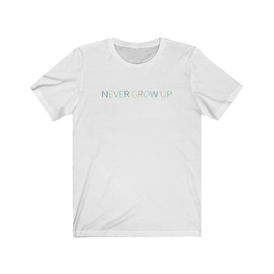 Never Grow Up Short Sleeve Tee