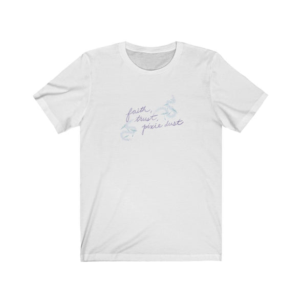 faith, trust, pixie dust Short Sleeve Tee