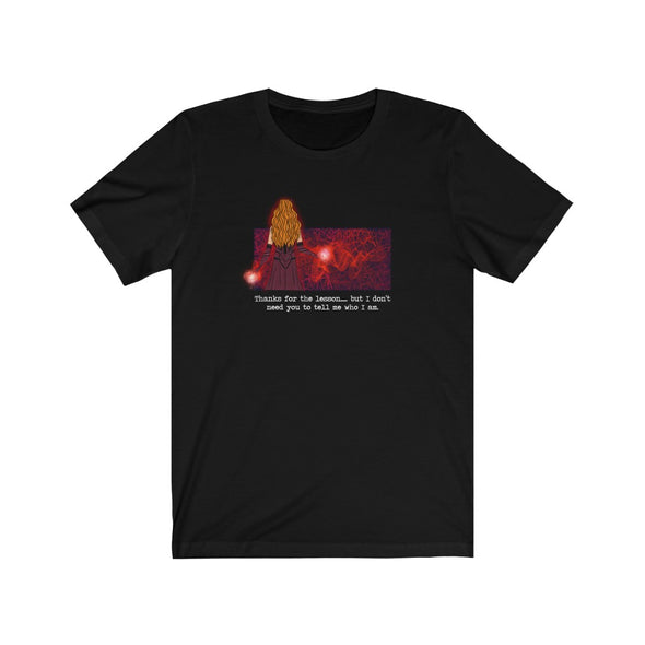 I Don't Need You To Tell Me Who I Am Short Sleeve Tee