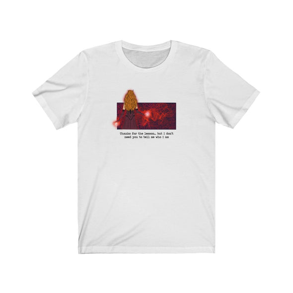 I Don't Need You To Tell Me Who I Am Short Sleeve Tee